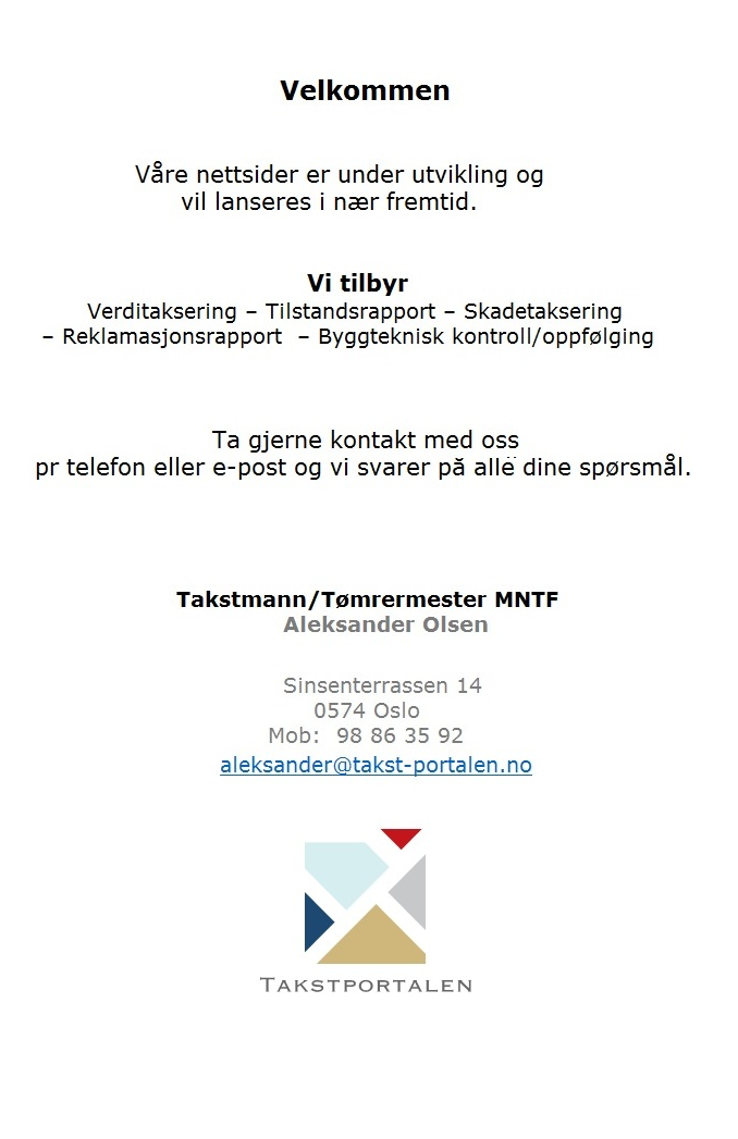 Takstportalen tilbyr verditaksering, tilstandsrapport, skadetaksering, reklamasjonsrapport og byggteknisk kontroll/oppfølging i Oslo